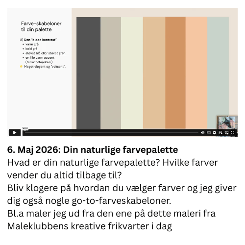Hvad er din naturlige farvepalette? Hvilke farver vender du altid tilbage til?  Bliv klogere p&aring; hvordan du v&aelig;lger farver og jeg giver dig ogs&aring; nogle go-to-farveskabeloner.  Bl.a maler jeg ud fra den ene p&aring; dette maleri fra Maleklubbens kreative frikvarter i dag
